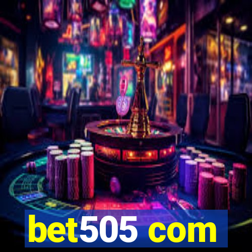 bet505 com